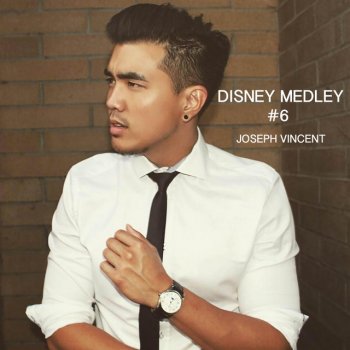 Joseph Vincent Disney Medley #6: Part of Your World / I See the Light / Ev'rybody Wants to Be a Cat