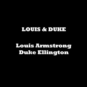 Louis Armstrong & Duke Ellington I Got It Bad