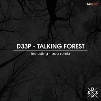 D33P Talking Forest - Original Mix