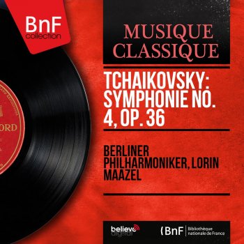 Berliner Philharmoniker feat. Lorin Maazel Symphonie No. 4 in F Minor, Op. 36: I. Andante sostenuto - Moderato con anima
