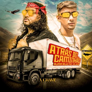 Almir delas feat. Mc Jacarè Atrás do Caminhão
