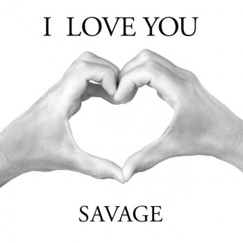 Savage I Love You (Rain Dub)