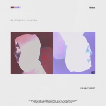 Исполнитель Exhalethemist, альбом EEE