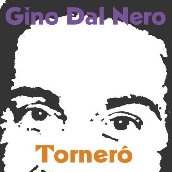 Gino Dal Nero Tornerò