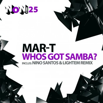 Mar-T Whos Got Samba - Nino Santos & Lightem Remix