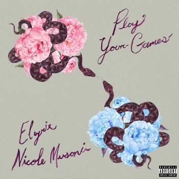 Elyrix feat. Nicole Musoni Play Your Games (feat. Nicole Musoni)