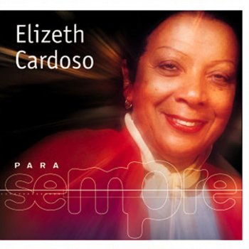 Elizeth Cardoso/Sergio Bittencourt Naquela Mesa - 1998 - Remaster;