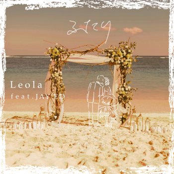 Leola feat. JAY'ED Futari (feat. JAY'ED)