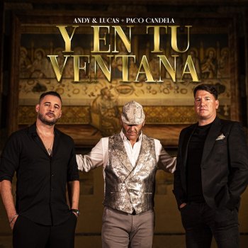 Andy & Lucas feat. Paco Candela Y En Tu Ventana