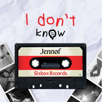 Jennof I Don´t Know