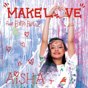 AISHA feat. Beto Perez MAKE LOVE feat. BETO PEREZ