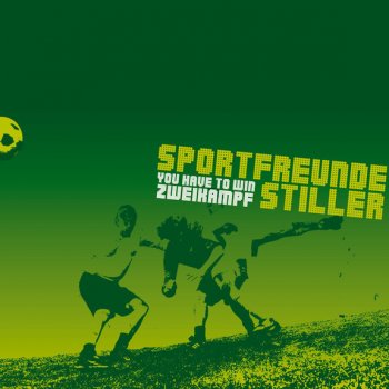 Sportfreunde Stiller '54, '74, '90, 2010