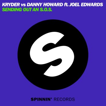 Kryder & Danny Howard feat. Joel Edwards Sending Out an S.O.S. (The Squatters Remix)