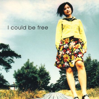 Tomoyo Harada I could be free