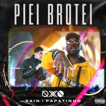 Qxó feat. Sain & Papatinho Piei Brotei