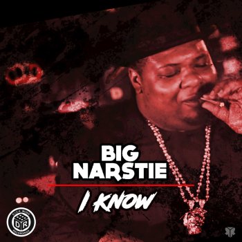 Big Narstie I Know