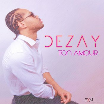 Dezay Ton Amour