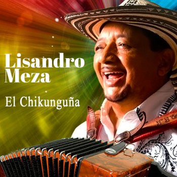 Lisandro Meza El Chikunguña