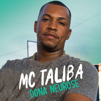 Mc Talibã feat. DJ Selminho Dona Neurose