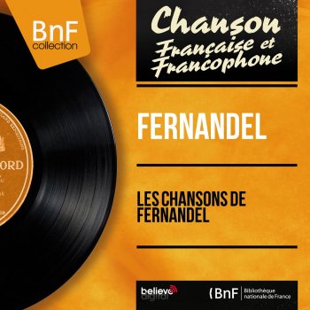 Fernandel Ne me dis plus tu (From "Barnabé")