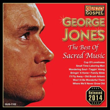 George Jones Won't It Be Wonderful There