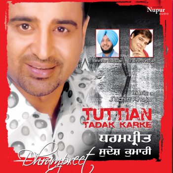 Dharampreet Tuttiyan Tadak Karke