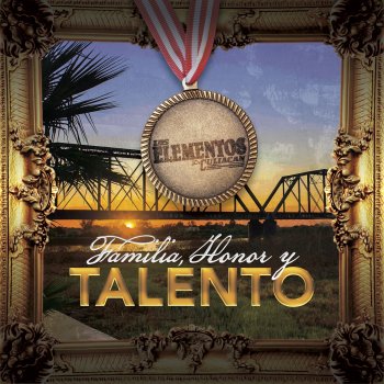 Исполнитель Los Elementos de Culiacán, альбом Familia, Honor y Talento - Single