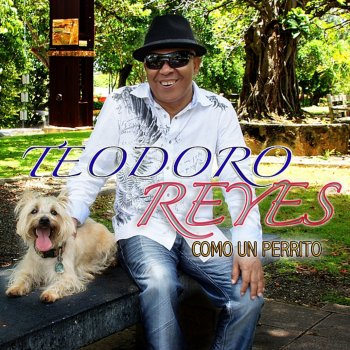 Teodoro Reyes Su Hija Me Gusta