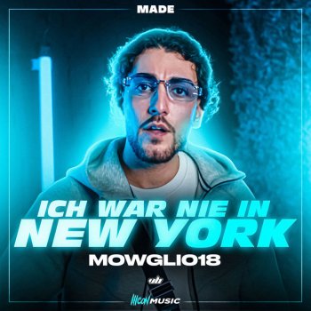 MADE feat. MOWGLI018 Ich war nie in New York