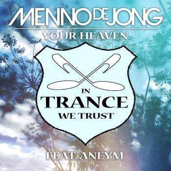 Menno de Jong feat. Aneym Your Heaven