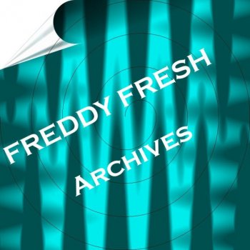 Freddy Fresh Humdinger