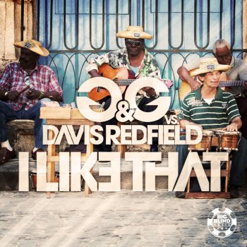 G & G vs. Davis Redfield I Like That - Extended Mix