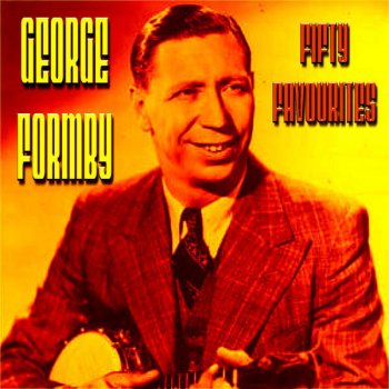 George Formby I Did What I Could With My Gas Mark