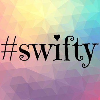 Swifty I'm Only Me When I'm With You