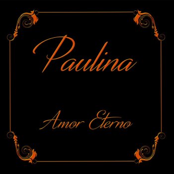 Paulina Amor Eterno