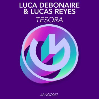 Luca Debonaire feat. Lucas Reyes Tesora