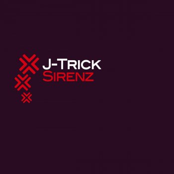 J-Trick Sirenz - Original Mix