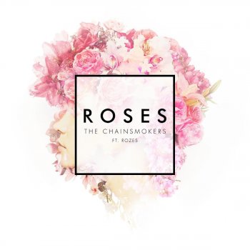 The Chainsmokers feat. ROZES Roses
