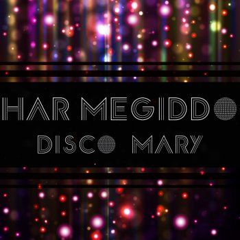Har Megiddo Disco Mary - Original Mix