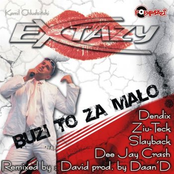 Extazy Buzi To Za Mało (Dee Jay Crash Radio Edit)