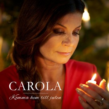 Carola Komma hem till julen
