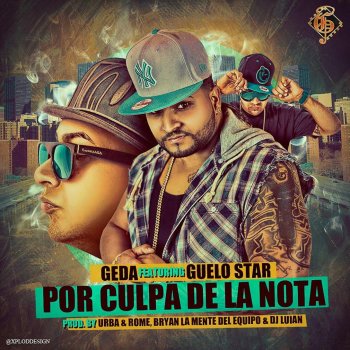 Geda feat. Guelo Star Por Culpa de la Nota