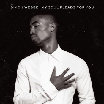 Simon Webbe My Soul Pleads for You / When We Were Young