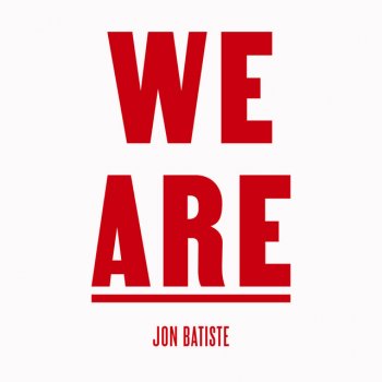 Jon Batiste feat. St. Augustine High School Marching 100, David Gauthier, Gospel Soul Children Choir, Craig Adams, Braedon Gautier, Brennan Gautier & Autumn Rowe WE ARE