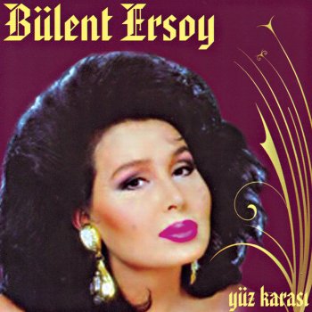 Bülent Ersoy Yüz Karası