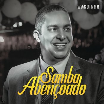 Waguinho Samba Abençoado (Ao Vivo)