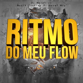 DJ Morphius feat. DJ Hazel Mty & Muzik Junkies Ritmo Do Meu Flow