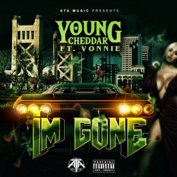 Young Cheddar feat. Vonnie I'm Gone