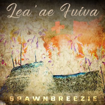 Spawnbreezie Lea'ae Fuiva