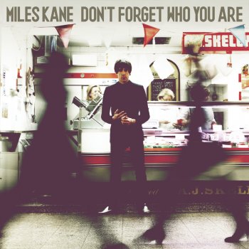 Miles Kane You're Gonna Get It